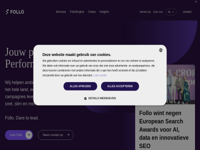 100 accepter advertentie advertenties afwijz agency ai allen ambitieuz analysepartner analyser award bedrijv bekroond campagnes cases combiner contact cookies customer dar data data-gedrev del detail dienst eerst eig en european executie experienc expert follo folloengin gan gebruik gedrev geintegreerd grip groei header hel help hen het imag impact informatie inhoud innovatiev insight intelligenc inzet journey jouw kanal krijg land lead les lever loyaliteit maakt main market marketplaces media meetbar menu navigation neg nem nieuw nl omzetgroei onz optimaliser organisaties overslan partner performanc personaliser programmatic realiser resultat schaalbar search secondary seo services sit slim snel stack strategie succes tech tech-stack to toekomstgericht touchpoint vanzelfsprek verder verker verstrekt verzameld waardevol we websit weergev werk wet wij wint zet сontact