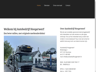 -481400 0111 0349 17 2 2201 4311 7043 7416 ae autobedrijf autohoogerwerf beter bic bruinis btw contact dienst hom hoogerwerf iban impressum info@autobedrijfhoogerwerf.nl inlogg kvk mail merkonderdel milieu molenweg nl40 nl812380381b01 nr onz originel privacyverklar rabo rabonl2u sitemap tel voorrad websit welkom
