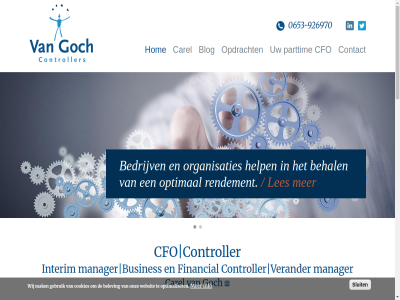 +31 -926970 .. 0 0653 08 1 12 2 20 2017 24/7 5751 653 9 926970 a a.i aanpass accountant administratie adviseur ai algemen all aoib automatiser avg avond backoffic ban bed bedrijf bedrijfsvoer bedrijv behal behoeft bekijk belangrijk belev bent bereik best bestend betrok bevlog bijdrages bijgedrag blog bred busines bv carel cashmanagement ceo cfo coachend combinaties contact controller cookies corporat daaran daarom dad dal ded denk deskund deurn directeur directie disclaimer dur e effectief eig eigen elk enorm facilitair financ financial financieel financiel financier focus fran fred gan gebied gebruik geled genom gerealiseerd gestructureerd gevond geword goch groei groeit heijd help herfinancier herinricht herken herstructurer hom hoofd houdt hr hulpmiddel ieder info info@vangochcontrollers.nl infrastructur interim intern intuss invester it item jar kenn kennis kerst knelpunt koel koer kortom lastig leiderschap leiderschapsstijl leiding ler les levert lid ligt loopt mak manager markt mat medewerker mee mei missie mooi mulder nederland omzet ondernem ondernemer ondersteun onlin ontslag onz opdracht opgebouwd opgericht optimal optimaliser opzet organisatie organisaties overtu partim partner parttim period person plat plezier policy primair privacy privacyverklar proces process product product-markt professional profiel raadpleg react recovery regel rendement resultat robuust s s-avond sam schip schutsbom sindien sitemap situatie sluit som specialist spok sted stelt sterk stmg strategisch strep stuurt succesvol t team teamspeler tiental toegevoegd toevoeg trek vaart vak vaker vast vastgoed vel verander verantwoord verbeter verdient verkop visie voorwaard vrag waard waarder waarin waarvor websit welk wer werk werkt werkwijz wij wild zak zer zet zorgvuld zwar