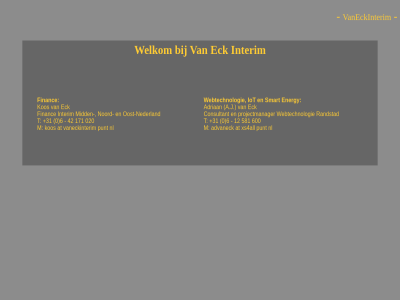 +31 0 020 12 171 42 581 6 600 a.j adriaan advaneck at consultant eck energy financ interim introductie iot kos m mid nederland nl noord oost oost-nederland projectmanager punt randstad smart t vaneckinterim webtechnologie welkom xs4all