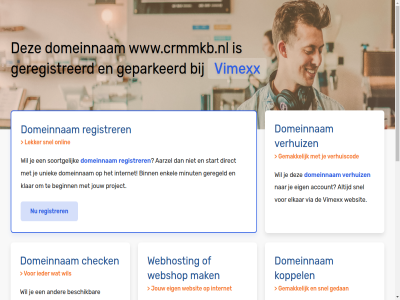 aarzel account beginn belgie beschik bestel binn budget check configurer dedicated direct domeinnam droomdomein eig elkar enkel gav geconfigureerd geparkeerd geregeld geregistreerd gewon goedkoopst goedkop hal handleid hebt huis internet jou jouw klar koppel krachtigst krijg liv mak meest minut misschien nederland nodig onlin performanc platform project registrer rekenkracht server snel soortgelijk speciaal start subliem terecht uniek uptim verhuiz via vimexx volg volled vps webhost webshop websit wel wen werkt www.crmmkb.nl zet