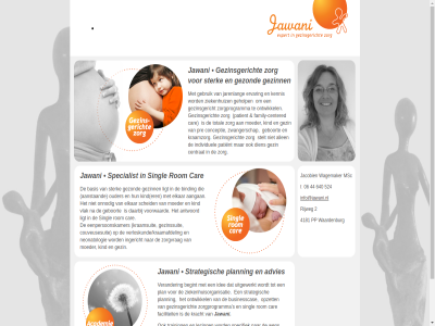 06 2 2011 4181 44 524 640 aangan aanstaand advies allen antwoord basis begint binding businesscas car centered central conceptie copyright couveusesuit daarbij design dien eenpersoonskamer elkar eren ervar faciliteit family family-centered geboort gebruik geholp gezin gezinn gezinsgericht gezinssuit gezond hom idee individuel info@jawani.nl ingericht jacobien jarenlang jawani kennis kind klant kraamsuit kraamzorg kracht lezing ligt moeder msc neonatologie onnod ontwikkel opgezet opzet ouder patient plan planning pp pre rijweg rom s scheid singl specialist specifiek stelt sterk strategisch t total training uitgewerkt ursula verander verloskunde/kraamafdeling vlak voorwaard waardenburg wagemaker wen ziekenhuisorganisatie ziekenhuiz zorg zorgprogramma zorgvrag zwangerschap