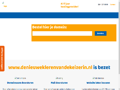 024 08 17 2017 377 490 80 aanvrag ander bestel bestell bezet bezoeker bouw contact domein domeinnam doorstur e e-mail hostingprovider jar lat mail mailadres meten offert registratie registratie.nl stur vanaf vrag webhost websit www.denieuweklerenvandekeizerin.nl